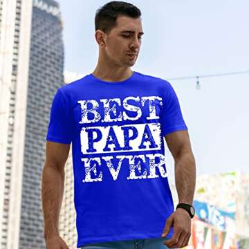 fresh tees Best Papa Ever T Shirt | Father's Day Shirt | Funny Gifts for Husband Dad Grandpa (2X-Large, Royal Blue)