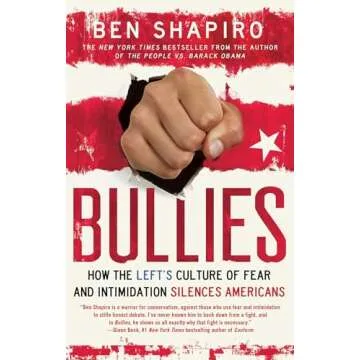 Bullies: How the Left's Culture of Fear and Intimidation Silences Americans