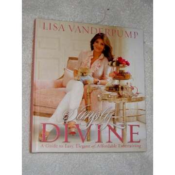 Simply Divine: A Guide to Easy, Elegant, and Affordable Entertaining