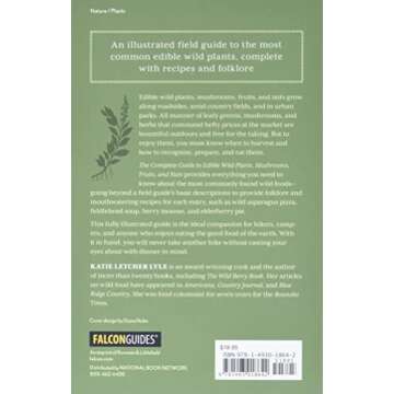 The Complete Guide to Edible Wild Plants, Mushrooms, Fruits, and Nuts: Finding, Identifying, and Coo...