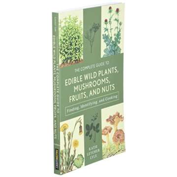 Complete Guide to Edible Wild Plants and Mushrooms