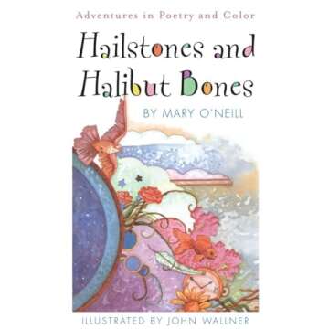 Hailstones and Halibut Bones: Adventures in Poetry and Color