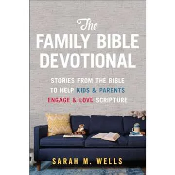 The Family Bible Devotional: Engage and Love Scripture Together (52 Weekly Activities & Questions)