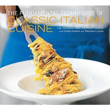 The Fundamental Techniques of Classic Italian Cuisine