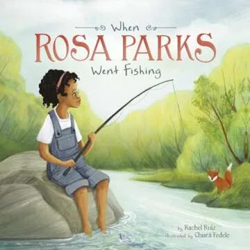 When Rosa Parks Went Fishing: A Journey of Courage and Justice