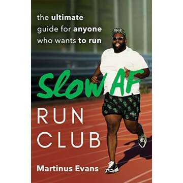 Slow AF Run Club: The Ultimate Guide for Anyone Who Wants to Run