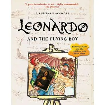 Leonardo and the Flying Boy: Explore Art and Invention