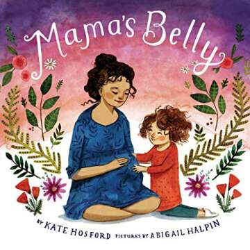 Mama's Belly: A Heartwarming Book for Sibling Preparation