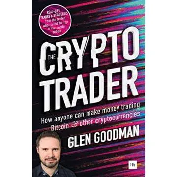 The Crypto Trader: How anyone can make money trading Bitcoin and other cryptocurrencies
