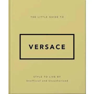 The Little Guide to Versace: Style to Live By