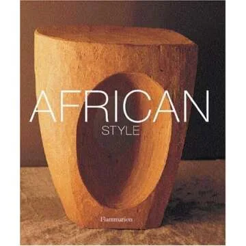 African Style: Discovering Authenticity in African Design and Artistry