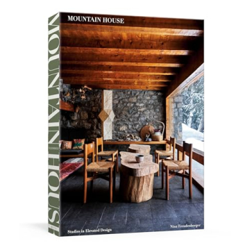 Mountain House: Elevated Design Inspiration Book with Stunning Photography