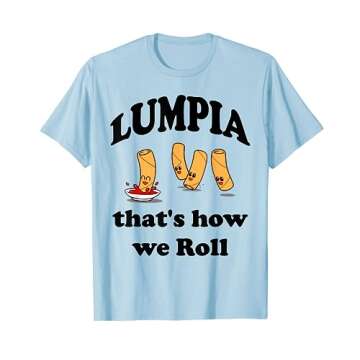 Lumpia T Shirt That's how we Roll Funny Filipino Pinoy Humor