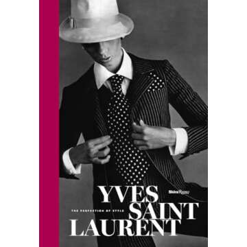 Yves Saint Laurent: The Perfection of Style - A Timeless Fashion Statement