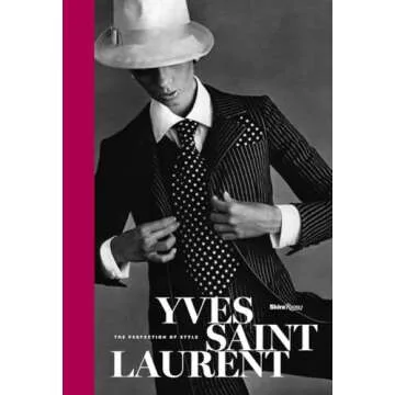 Yves Saint Laurent: The Perfection of Style - A Timeless Fashion Statement