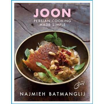 Joon: Persian Cooking Made Simple - Authentic Persian Recipes