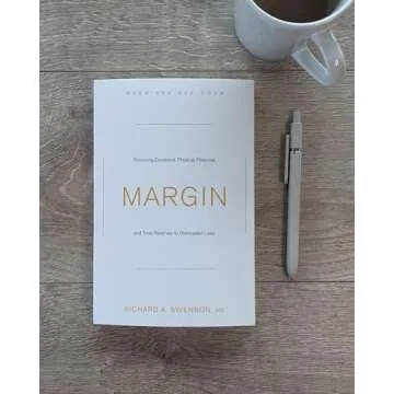 Margin: Restoring Emotional, Physical, Financial, and Time Reserves to Overloaded Lives