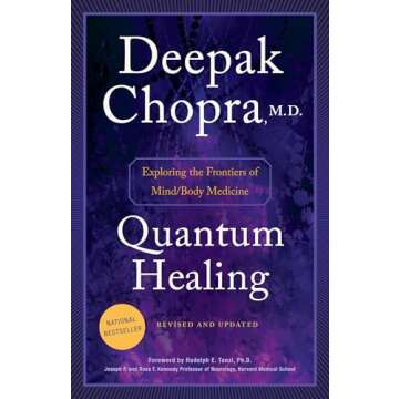 Quantum Healing (Revised and Updated): Exploring the Frontiers of Mind/Body Medicine