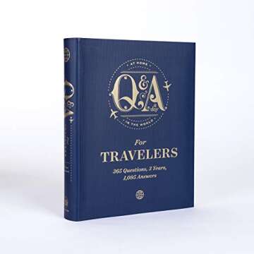 Q&A a Day for Travelers: 365 Questions, 3 Years, 1,095 Answers