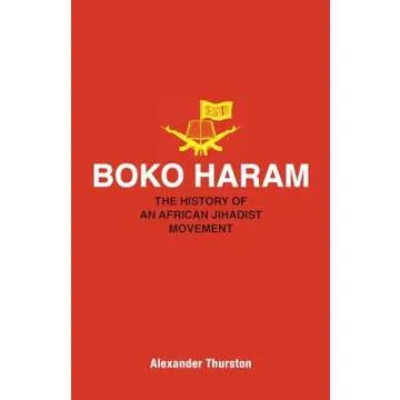 Boko Haram: The History of an African Jihadist Movement (Princeton Studies in Muslim Politics)