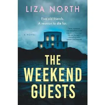 The Weekend Guests: A Gripping Psychological Thriller Full of Twists