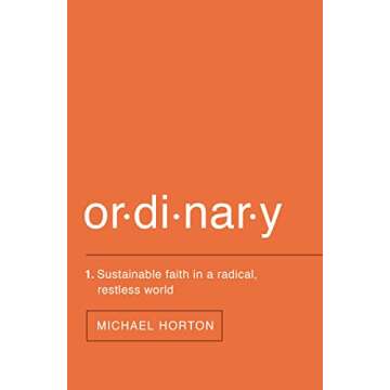 Ordinary: Sustainable Faith Amidst Radical Distractions