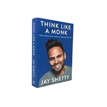 Think Like a Monk: The secret of how to harness the power of positivity and be happy now