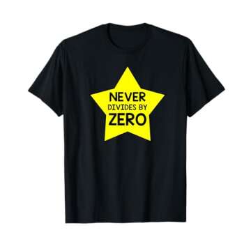 Never Divides By Zero in Star Math Teacher T-Shirt