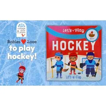 Let's Play Hockey! A Lift-a-Flap Board Book for Babies and Toddlers, Ages 1-4