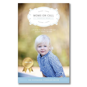 Moms on Call | Toddler Book 15 Months-4 Years | Parenting Book 3 of 3
