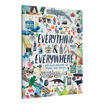 Everything & Everywhere: A Fact-Filled Adventure for Curious Globe-Trotters (Travel Book for Childre...
