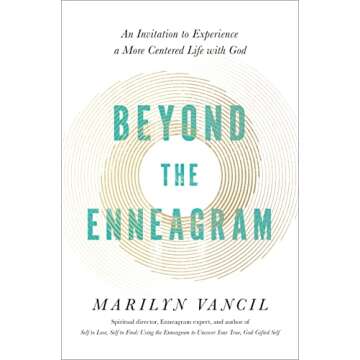Beyond the Enneagram: An Invitation to Experience a More Centered Life with God