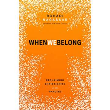 When We Belong: Reclaiming Christianity on the Margins
