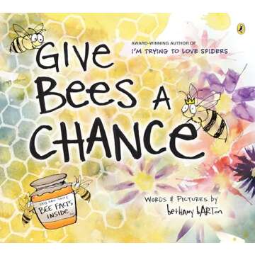 Give Bees a Chance: A Unique Children's Book About Bees