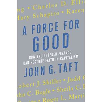 A Force for Good: How Enlightened Finance Can Restore Faith in Capitalism