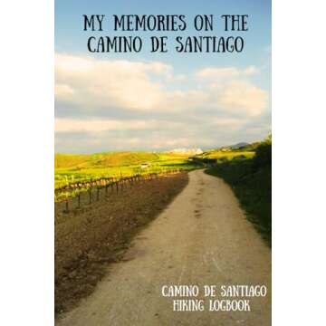 Camino Hiking Logbook. Journal all your Camino de Santiago memories and reflections: Record all the ...
