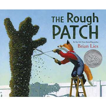 The Rough Patch: A Caldecott Honor Award Winner