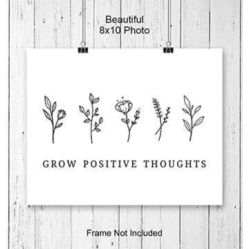 Grow Positive Thoughts Poster 8x10 - Inspirational Wall Art & Decor - Encouragement Gifts for Women - Inspiring Quotes Wall Decor - Uplifting Encouraging Sayings - Boho Home Office Decorations