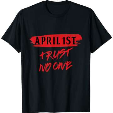 April Fools Day Prankster Joke Gift T-Shirt for Fun Lovers