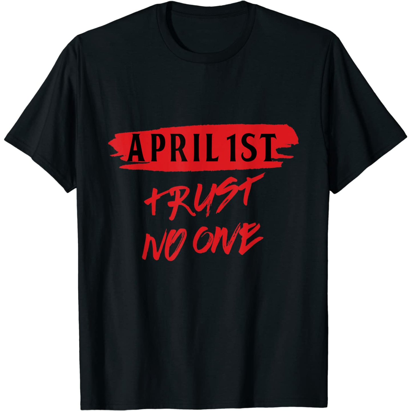 Hilarious April Fools Day Prankster T-Shirt