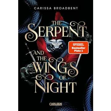 The Serpent and the Wings of Night (Crowns of Nyaxia 1): Dramatische Romantasy in düsterem High-Fan...