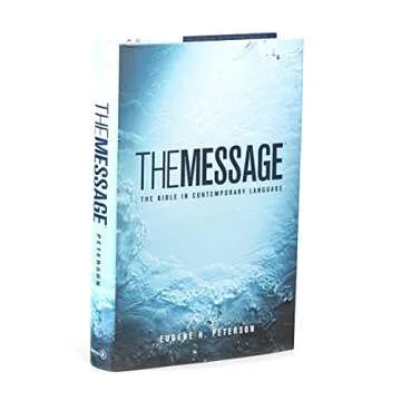 The Message: Bible in Contemporary Language for All Ages
