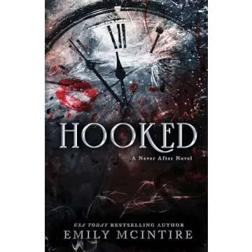 Hooked: A Dark, Contemporary Romance (Never After Series)