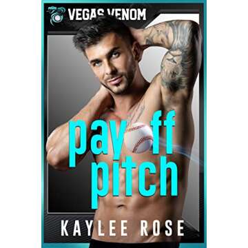 Payoff Pitch: A Vegas Venom Second Chance Baseball Romance (Venom Baseball Romance Series Book 1)