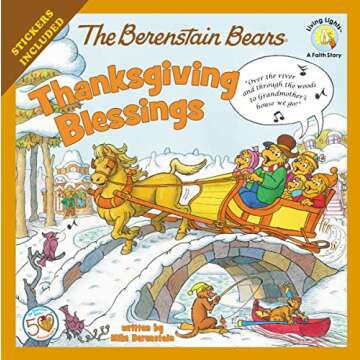 The Berenstain Bears Thanksgiving Blessings: Stickers Included! (Berenstain Bears/Living Lights: A F...