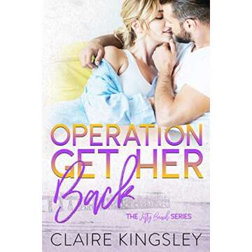 Operation Get Her Back: A Small-Town Romance (A Jetty Beach Romance Book 4)