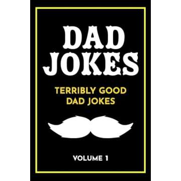 Dad Jokes: Terribly Good Dad Jokes