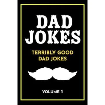 Dad Jokes: Terribly Good Dad Jokes