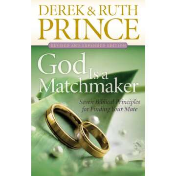 God Is a Matchmaker: Seven Biblical Principles for Finding Your Mate