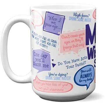 Funny Coffee Mug with Mom Wisdom - Perfect Gift for Her